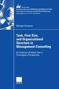 Task, Firm Size, and 0rganizational Structure in Management Consulting