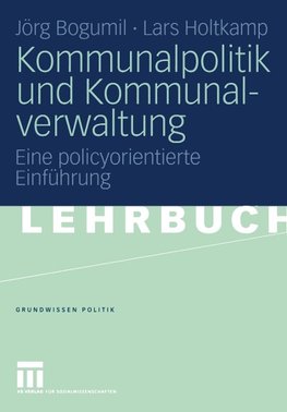 Kommunalpolitik und Kommunalverwaltung