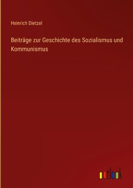 Beiträge zur Geschichte des Sozialismus und Kommunismus