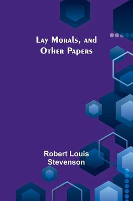 Lay Morals, and Other Papers