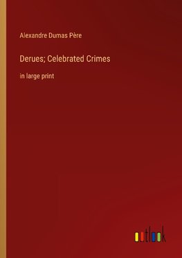 Derues; Celebrated Crimes