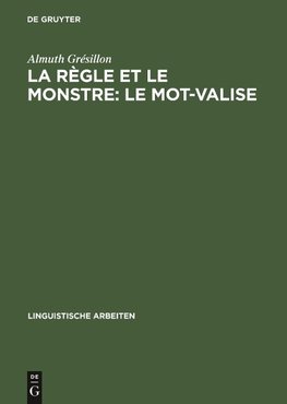 La règle et le monstre: le mot-valise