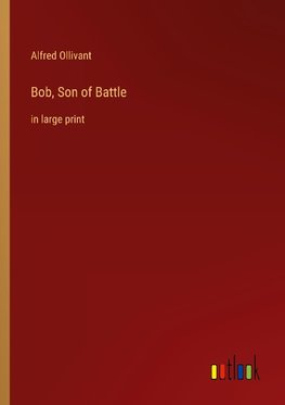 Bob, Son of Battle