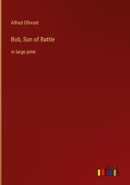 Bob, Son of Battle