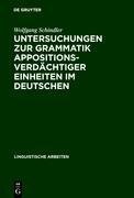 Untersuchungen zur Grammatik appositionsverdächtiger Einheiten im Deutschen