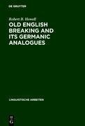 Old English Breaking and its Germanic Analogues