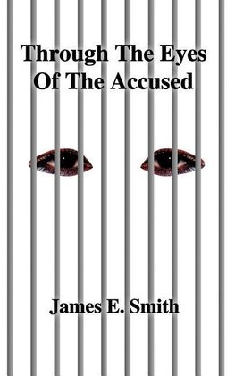 Through the Eyes of the Accused