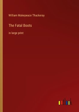 The Fatal Boots