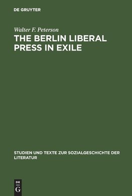 The Berlin Liberal Press in Exile