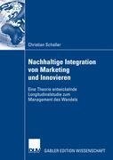 Beziehungsmanagement im Wandel zur nachhaltigen Integration von Marketing und Innovieren