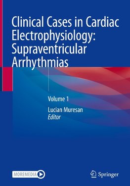 Clinical Cases in Cardiac Electrophysiology: Supraventricular Arrhythmias