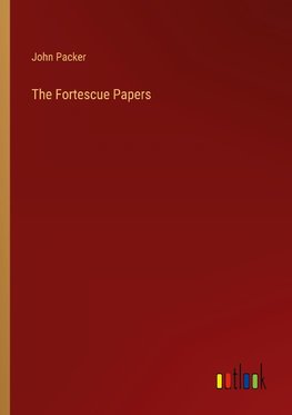 The Fortescue Papers