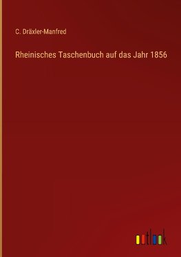 Rheinisches Taschenbuch auf das Jahr 1856