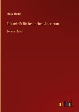 Zeitschrift für Deutsches Alterthum