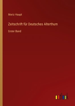 Zeitschrift für Deutsches Alterthum