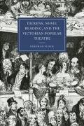 Dickens, Novel Reading, and the Victorian Popular Theatre