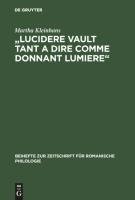 "Lucidere vault tant a dire comme donnant lumiere"