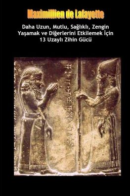 Daha Uzun, Mutlu, Sa¿l¿kl¿, Zengin Ya¿amak ve Di¿erlerini Etkilemek ¿çin 13 Uzayl¿ Zihin Gücü Tekni¿i