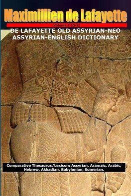 DE LAFAYETTE OLD ASSYRIAN-NEO ASSYRIAN-ENGLISH DICTIONARY. Vol.2 (R-Z)