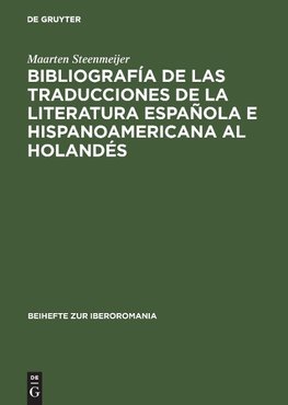 Bibliografía de las traducciones de la literatura española e hispanoamericana al holandés