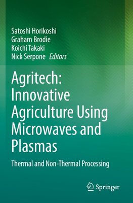 Agritech: Innovative Agriculture Using Microwaves and Plasmas