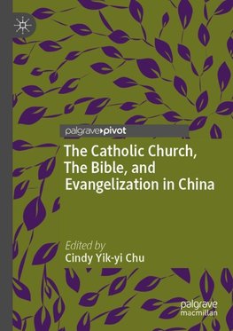 The Catholic Church, The Bible, and Evangelization in China