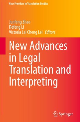 New Advances in Legal Translation and Interpreting