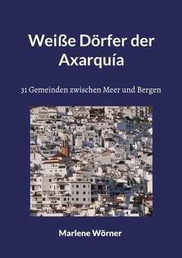 Weiße Dörfer der Axarquía