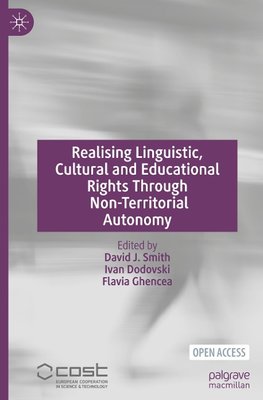 Realising Linguistic, Cultural and Educational Rights Through Non-Territorial Autonomy