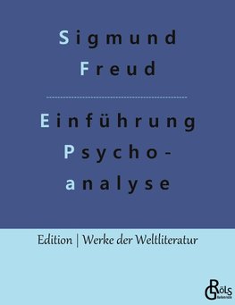 Vorlesungen zur Einführung in die Psychoanalyse