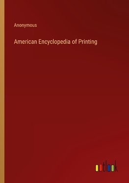 American Encyclopedia of Printing