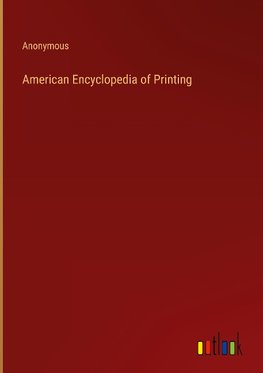 American Encyclopedia of Printing