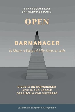 BAR MANAGER - OPEN. La dispensa del @barmanviaggiante