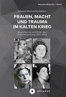 Frauen, Macht und Trauma im Kalten Krieg