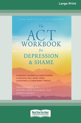 The ACT Workbook for Depression and Shame