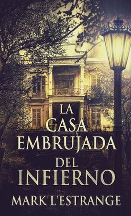 La Casa Embrujada del Infierno