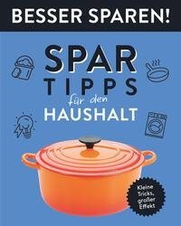 Spar-Tipps für den Haushalt  . Besser Sparen!