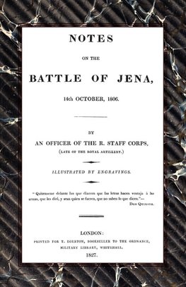 NOTES ON THE BATTLE OF JENA 14TH OCTOBER 1806