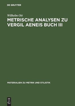 Metrische Analysen zu Vergil Aeneis Buch III