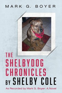 The Shelbydog Chronicles by Shelby Cole