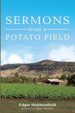 Sermons from a Potato Field