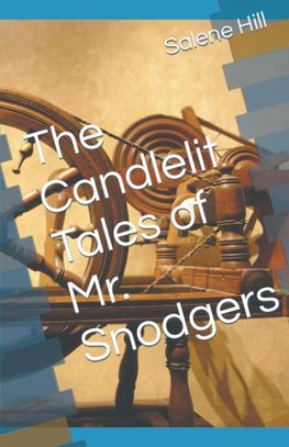 The Candelit Tales of Mr. Snodgers