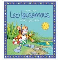 Los, trau dich Leo Lausemaus - Mutmachgeschichten