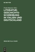 Literaturgeschichtsschreibung in Italien und Deutschland