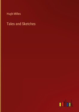 Tales and Sketches