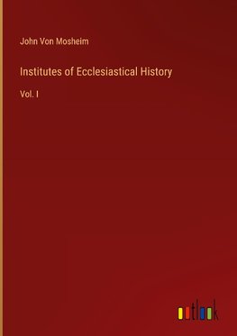 Institutes of Ecclesiastical History