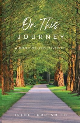 On This Journey, A Book of Positivities