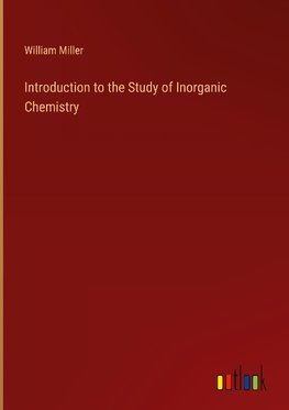 Introduction to the Study of Inorganic Chemistry