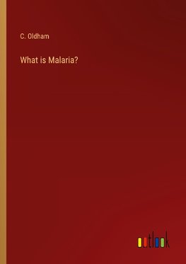 What is Malaria?