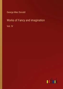 Works of Fancy and imagination